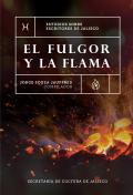 Fotografía de El fulgor y la flama. Estudios sobre escritores de Jalisco Fotografía de El fulgor y la flama. Estudios sobre escritores de Jalisco