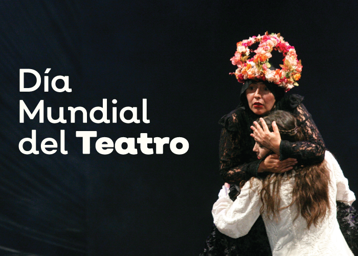 Día Mundial Del Teatro Secretaría De Cultura