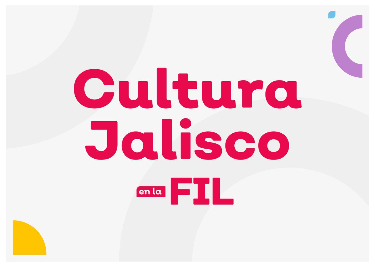 Cultura Jalisco en la FIL | Secretaría de Cultura