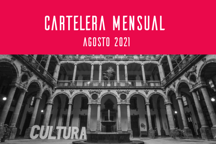 Cartelera Cultural Agosto 2021