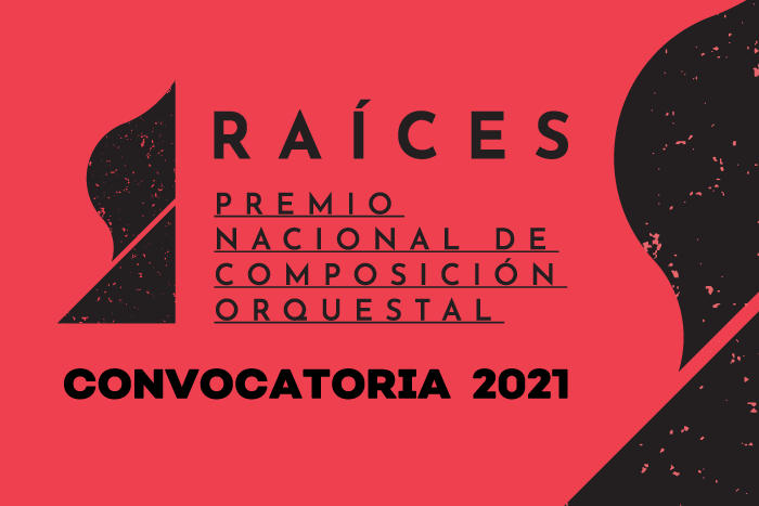 Premio Nacional de Composición Orquestal “Raíces” 2021