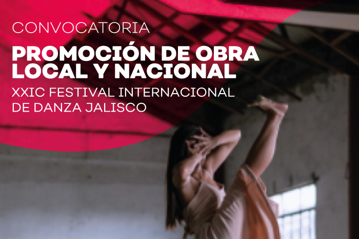 Resultados Promoción de obra local y nacional del XXIV Festival Internacional de Danza Jalisco