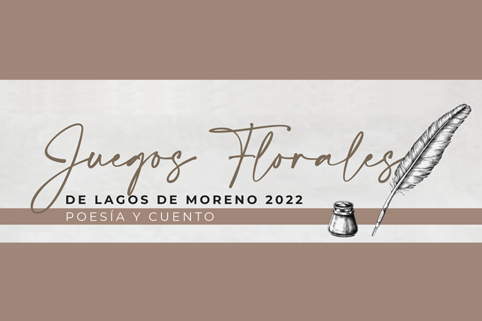 Convocatoria de Poesía y Cuento Juegos Florales de Lagos de Moreno 2022