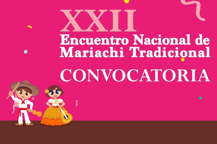XXII Encuentro Nacional de Mariachi Tradicional