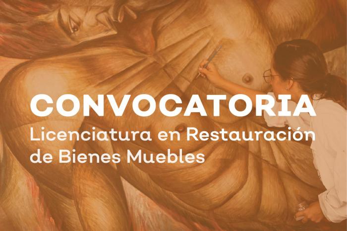 Licenciatura en Restauración de Bienes Muebles ciclo 2021-2026
