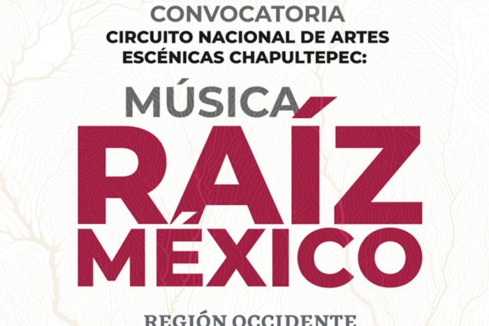 Circuito Nacional de Artes Escénicas Chapultepec: Música Raíz México