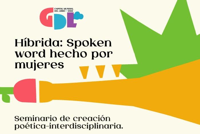 HÍBRIDA. Spoken word hecho por mujeres