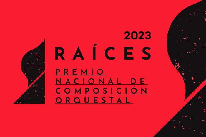 Premio Nacional de Composición Orquestal “Raíces” 2023
