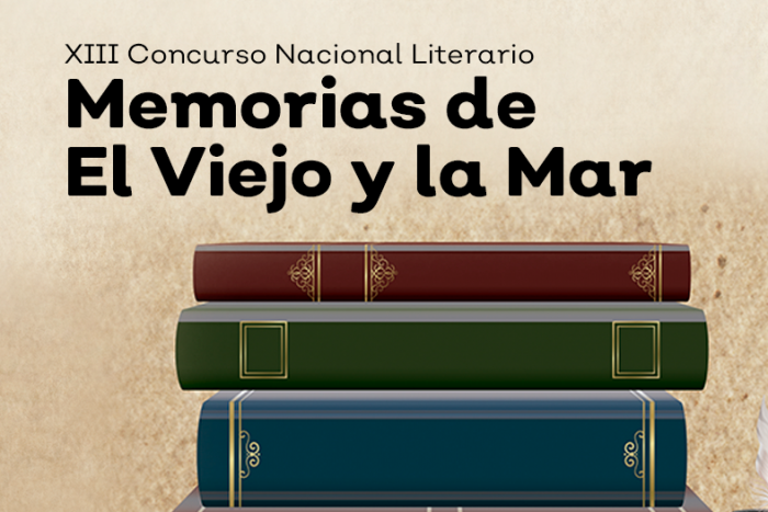 XIII Concurso Nacional Literario “Memorias de El Viejo y la Mar”