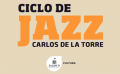 Fotografía de Podcast Ciclo de Jazz “Carlos de la Torre”