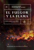 Fotografía de El fulgor y la flama. Estudios  sobre escritores de  Jalisco